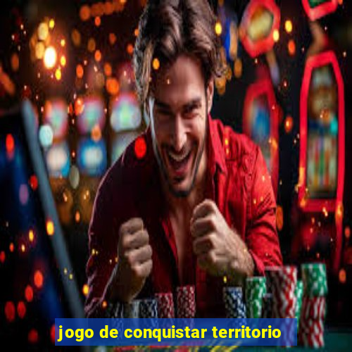 jogo de conquistar territorio